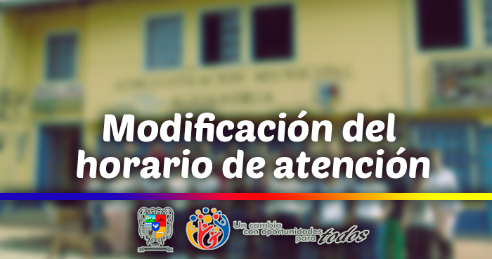 Modificaci�n del  horario de atenci�n 